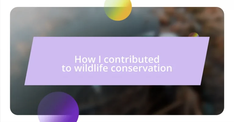 How I contributed to wildlife conservation