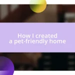 How I created a pet-friendly home