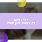 How I deal with pet allergies