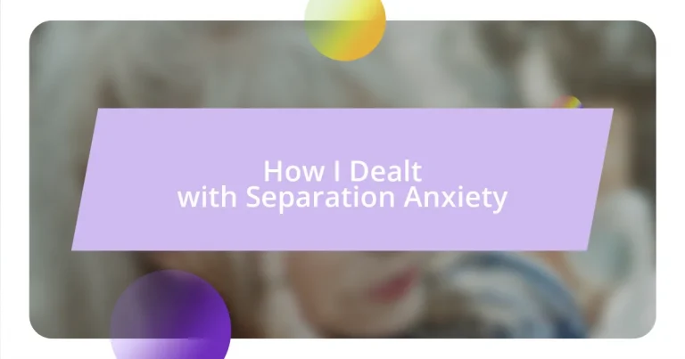 How I Dealt with Separation Anxiety