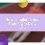 How I Implemented Training in Daily Life