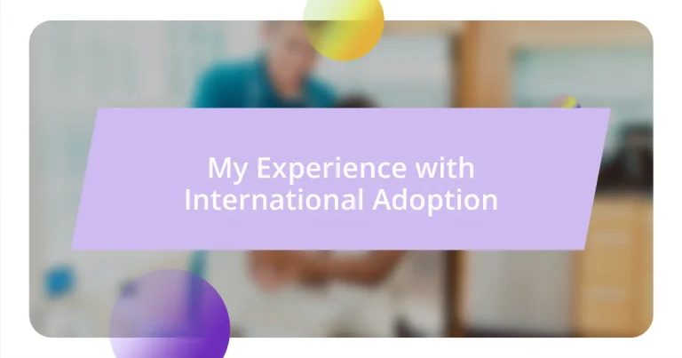 My Experience with International Adoption