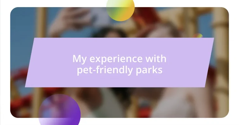 My experience with pet-friendly parks