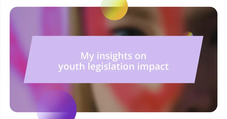 My insights on youth legislation impact