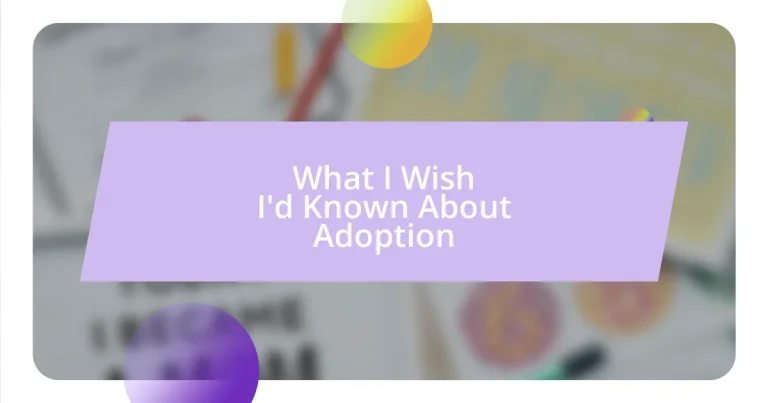 What I Wish I’d Known About Adoption