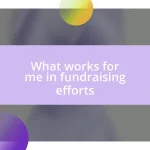 What works for me in fundraising efforts