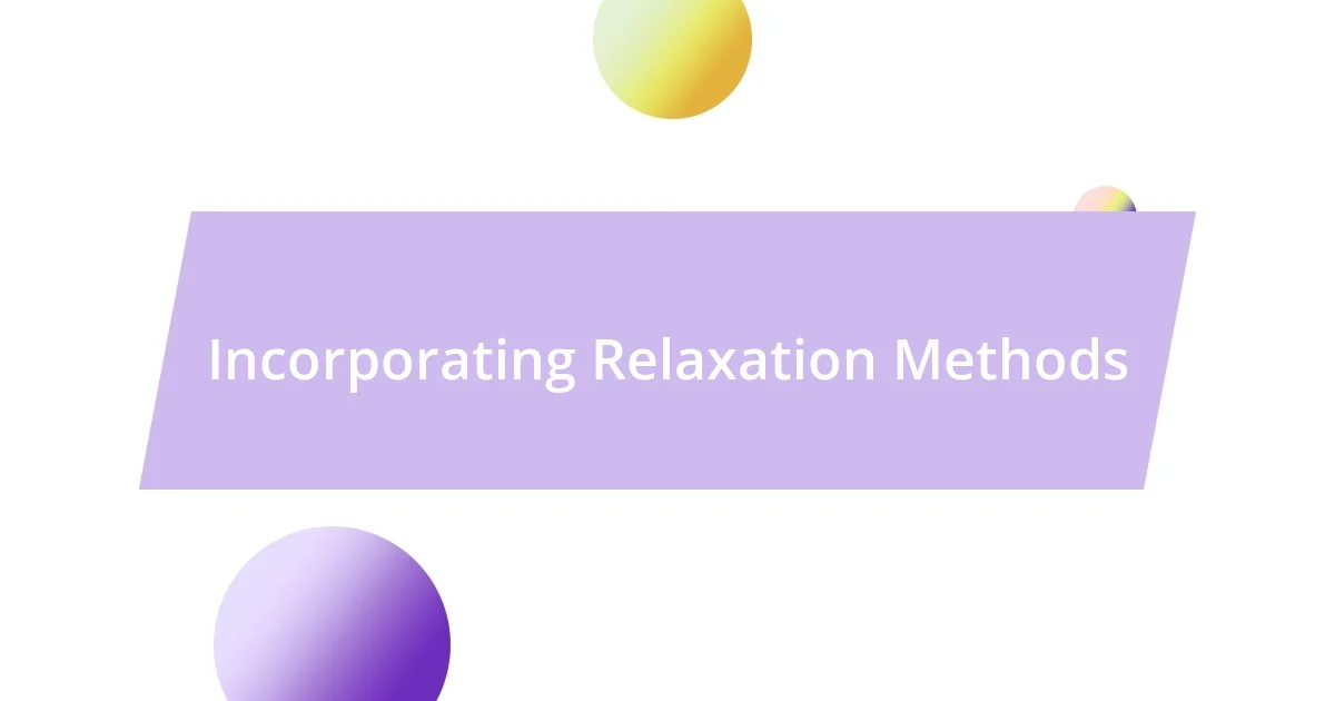 Incorporating Relaxation Methods