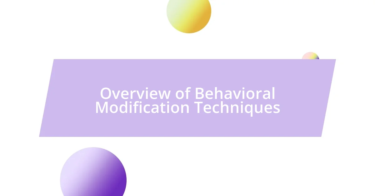 Overview of Behavioral Modification Techniques